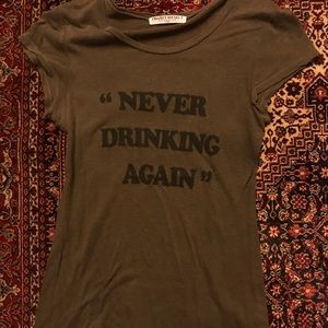 Never Drinking Again T Shirt